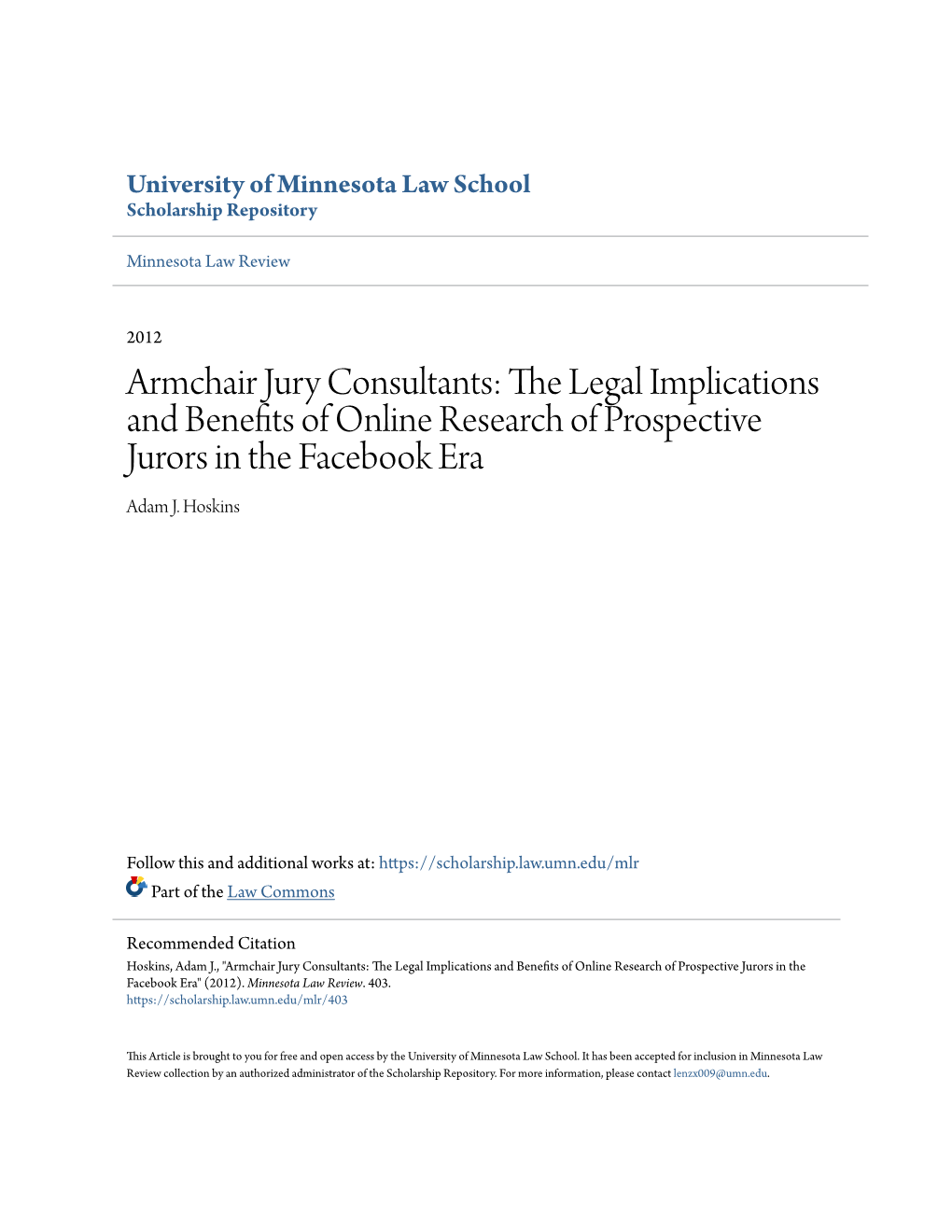 Armchair Jury Consultants: the Legal Implications and Benefits of Online Research of Prospective Jurors in the Facebook Era Adam J