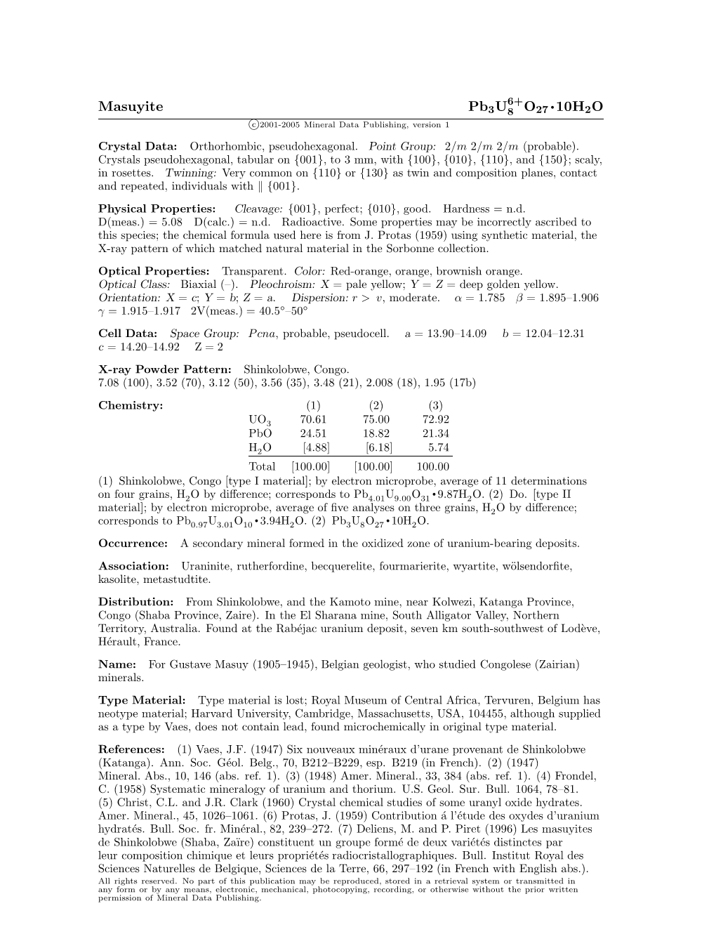 Masuyite Pb3u8 O27 • 10H2O C 2001-2005 Mineral Data Publishing, Version 1 Crystal Data: Orthorhombic, Pseudohexagonal