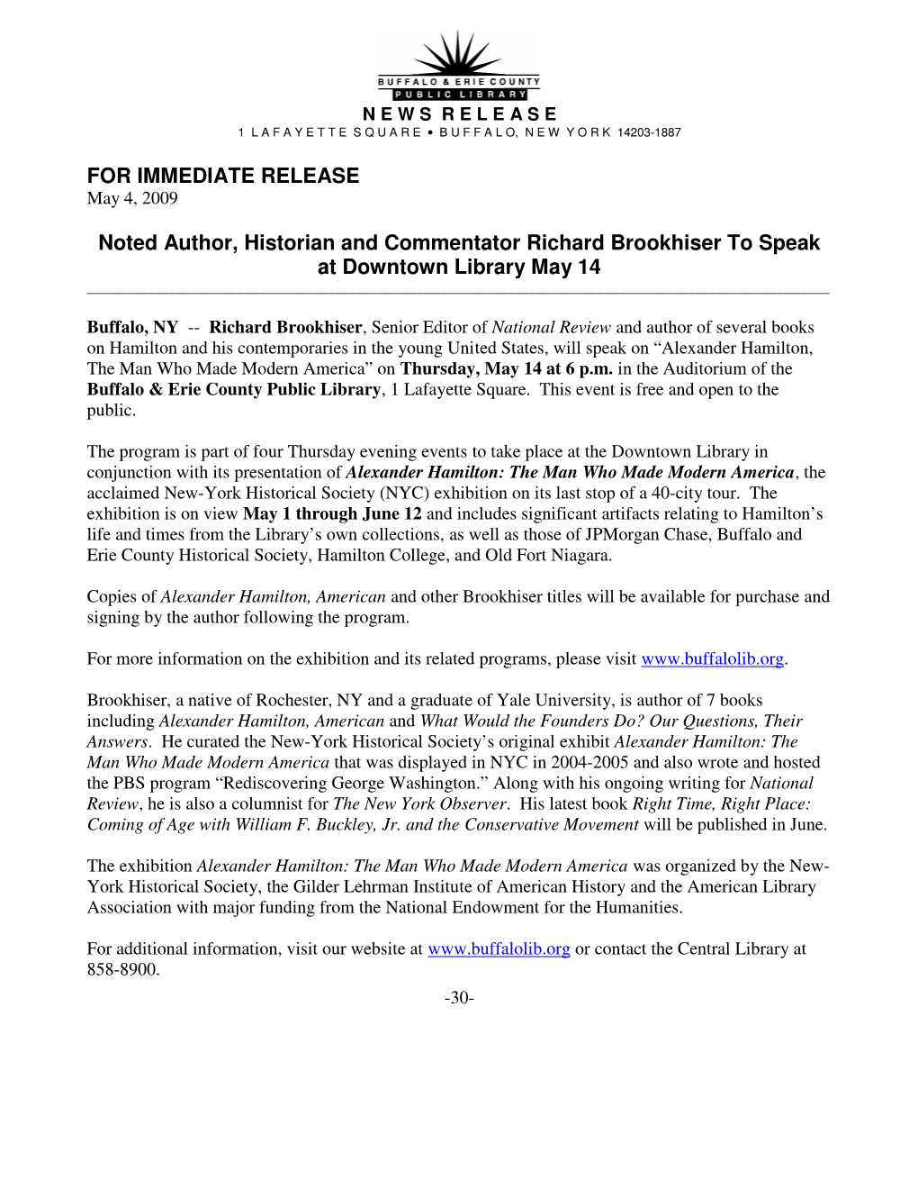 FOR IMMEDIATE RELEASE Noted Author, Historian and Commentator Richard Brookhiser to Speak at Downtown Library May 14