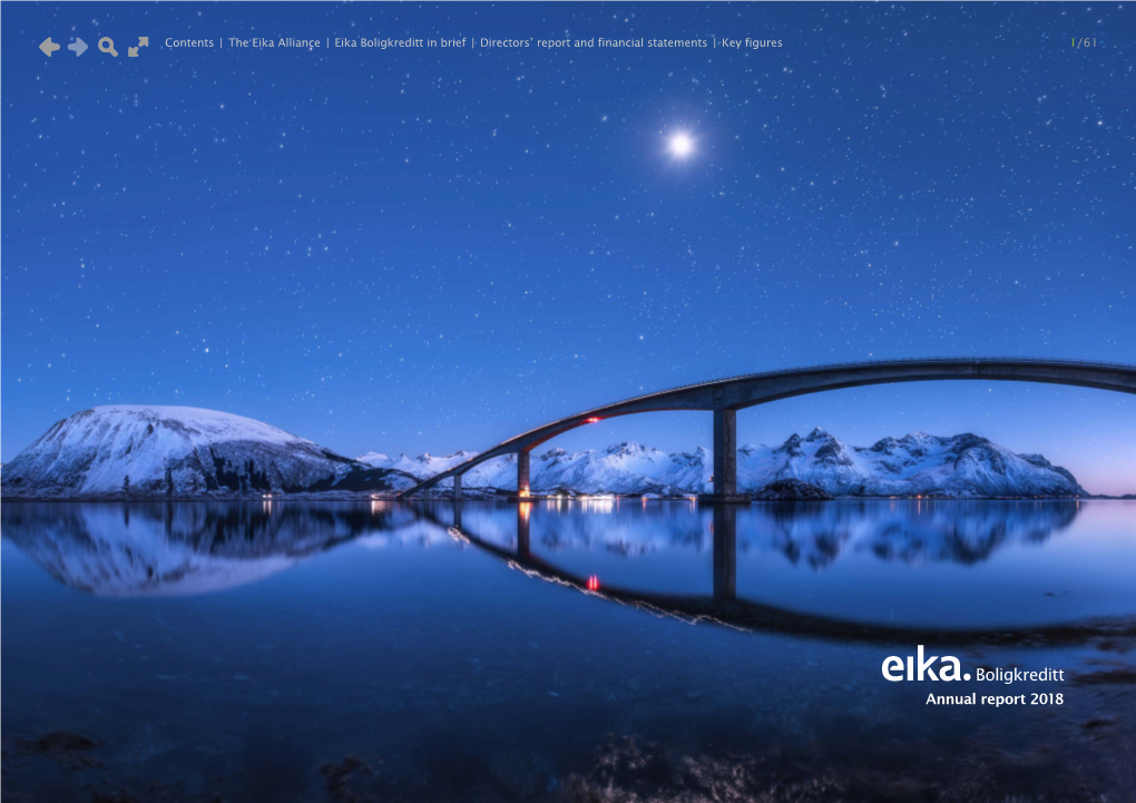 Annual Report 2018 Contents | the Eika Alliance | Eika Boligkreditt in Brief | Directors’ Report and Financial Statements | Key Figures 2/61