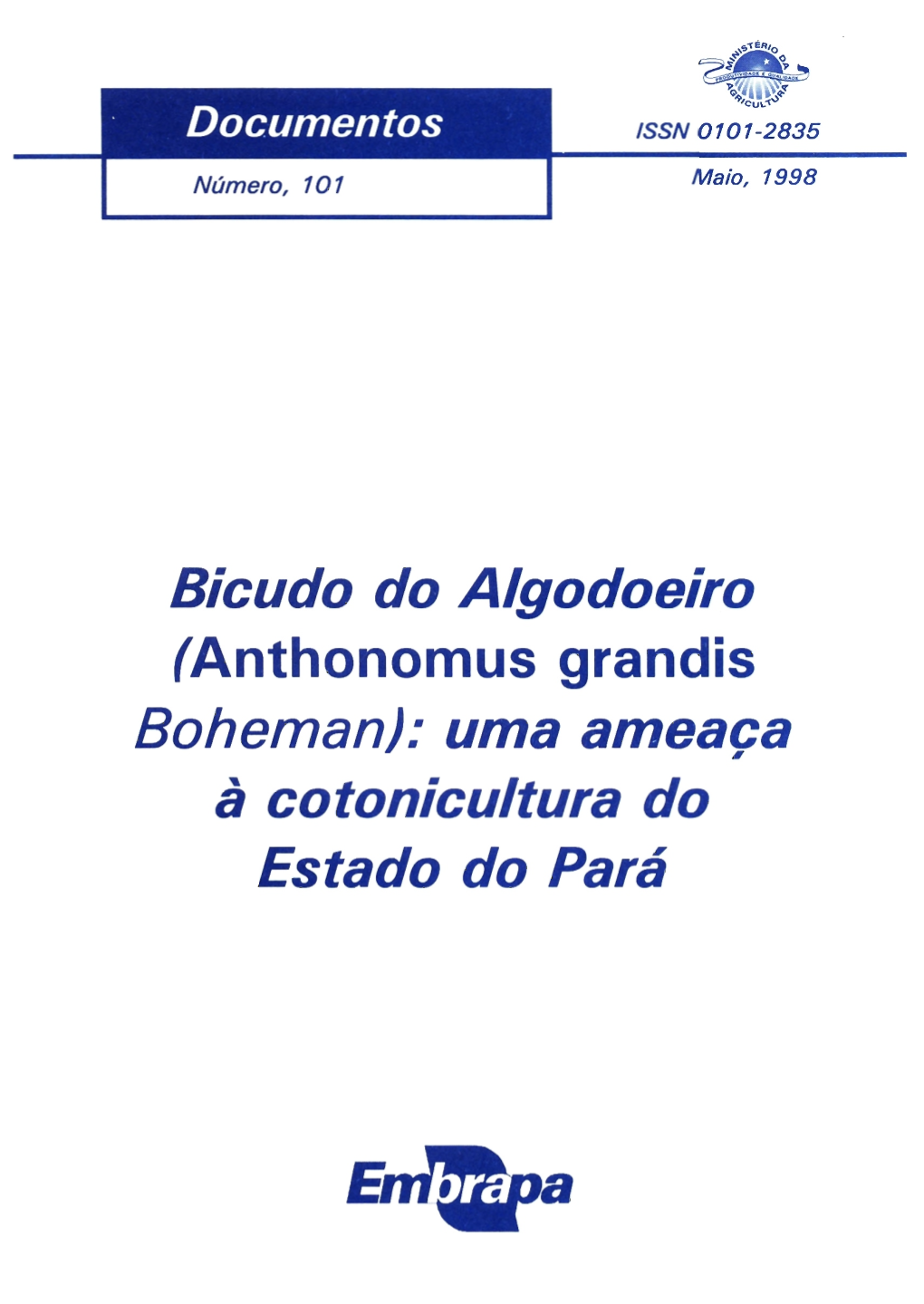 Bicudo Do Algodoeiro (Anthonomus Grandis Bohemen): Uma Ameaca I À Cotonicultura Do Estado Do Pará