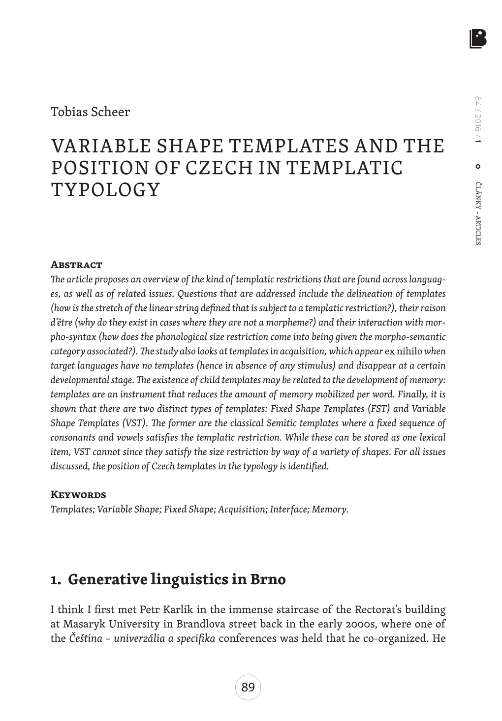 Variable Shape Templates and the Position of Czech in Templatic Typology