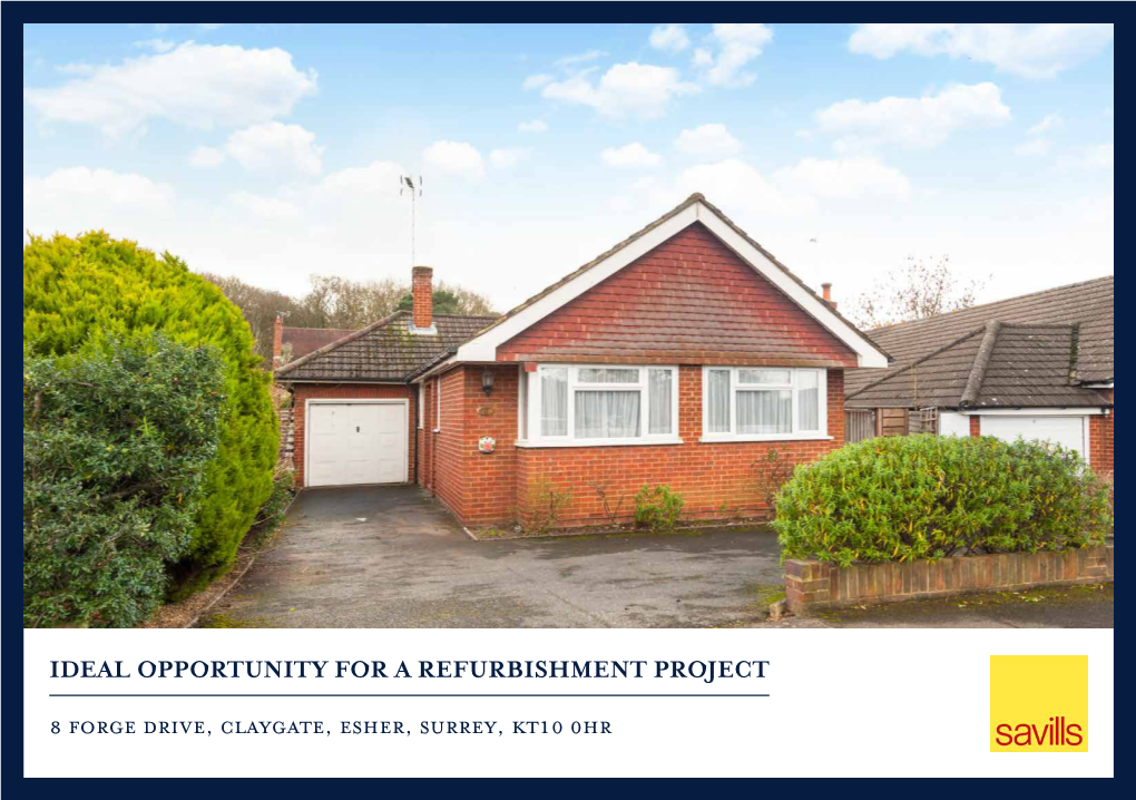 IDEAL OPPORTUNITY for a REFURBISHMENT PROJECT 8 Forge Drive, Claygate, Esher, Surrey, Kt10