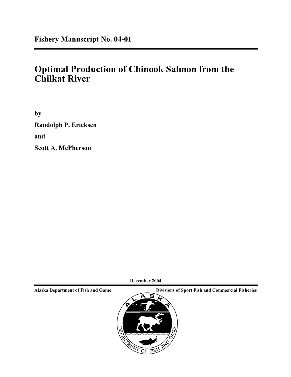 Optimal Production of Chinook Salmon from the Chilkat River