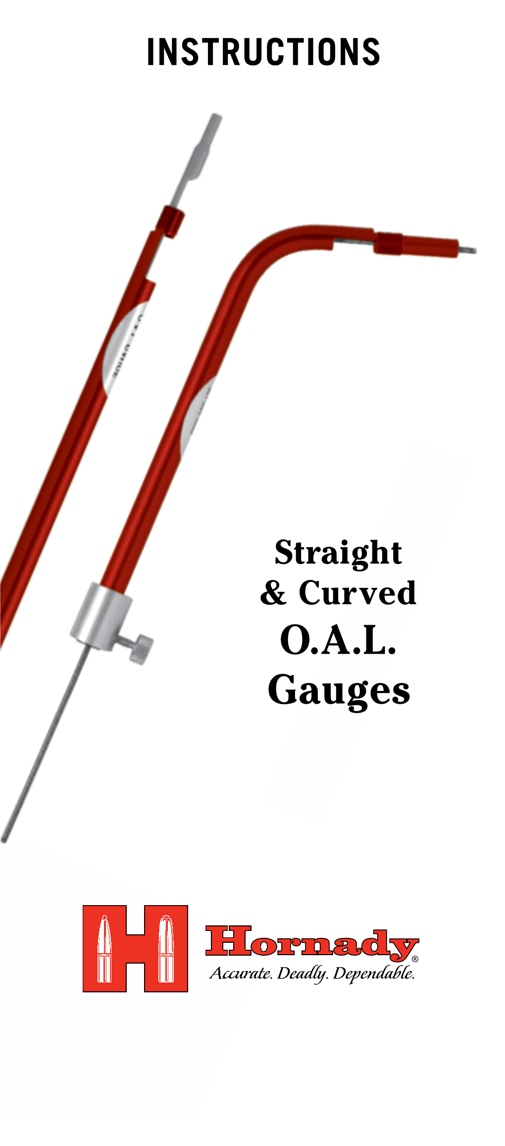 O.A.L. Gauges the Initial Distance a Bullet Travels Is Critical to an Accurate Handload
