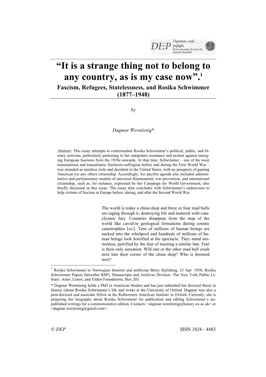 “It Is a Strange Thing Not to Belong to Any Country, As Is My Case Now”.1 Fascism, Refugees, Statelessness, and Rosika Schwimmer (1877–1948)