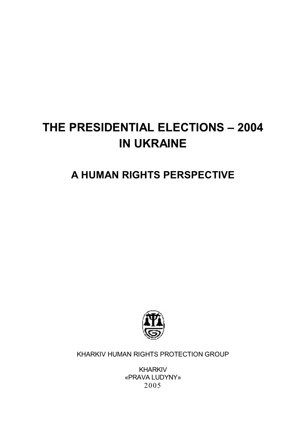The Presidential Elections – 2004 in Ukraine