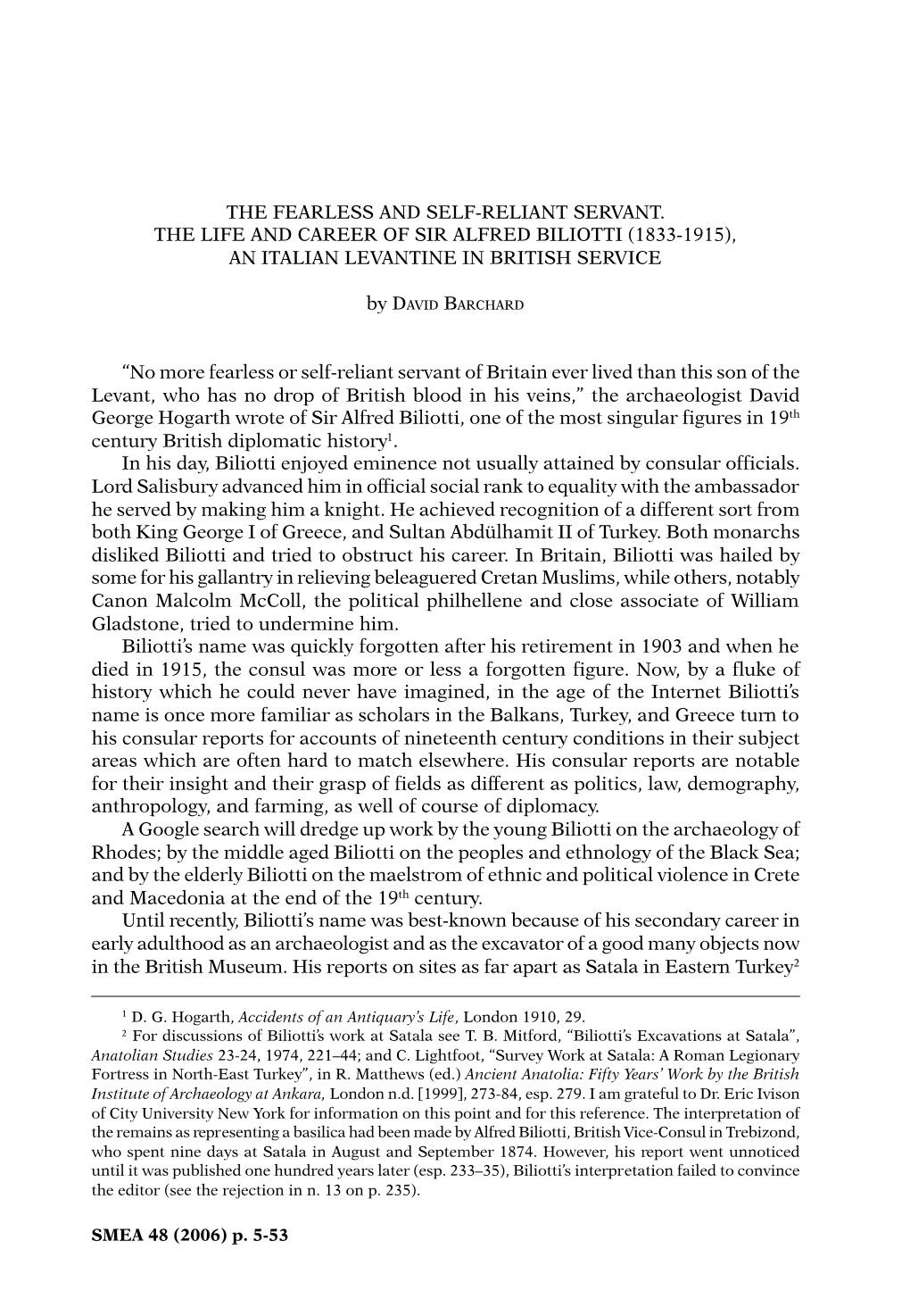 The Fearless and Self-Reliant Servant. the Life and Career of Sir Alfred Biliotti (1833-1915), an Italian Levantine in British Service