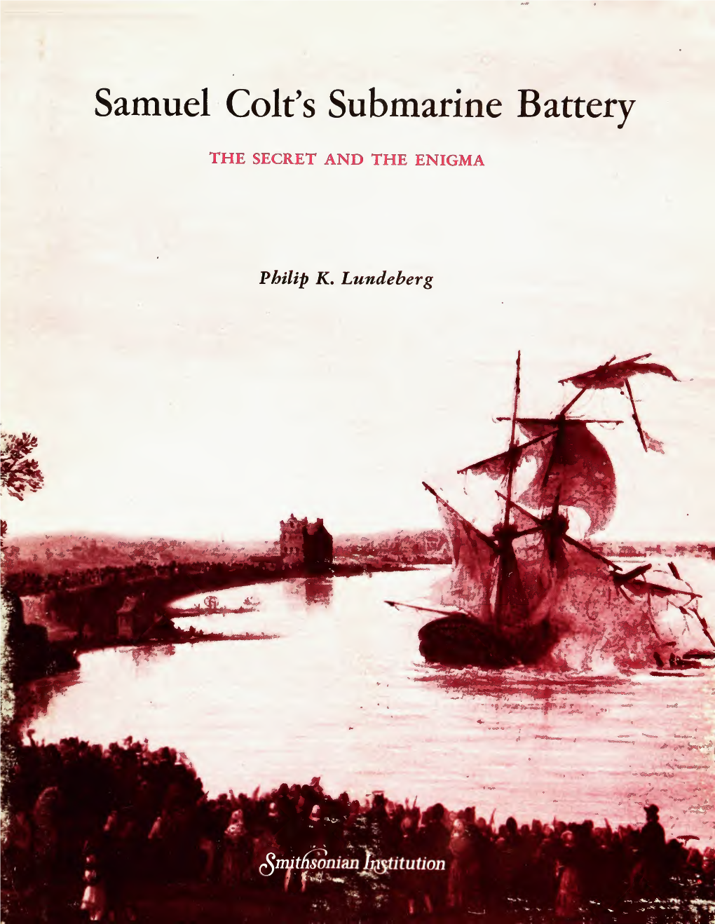 Samuel Colt's Submarine Battery