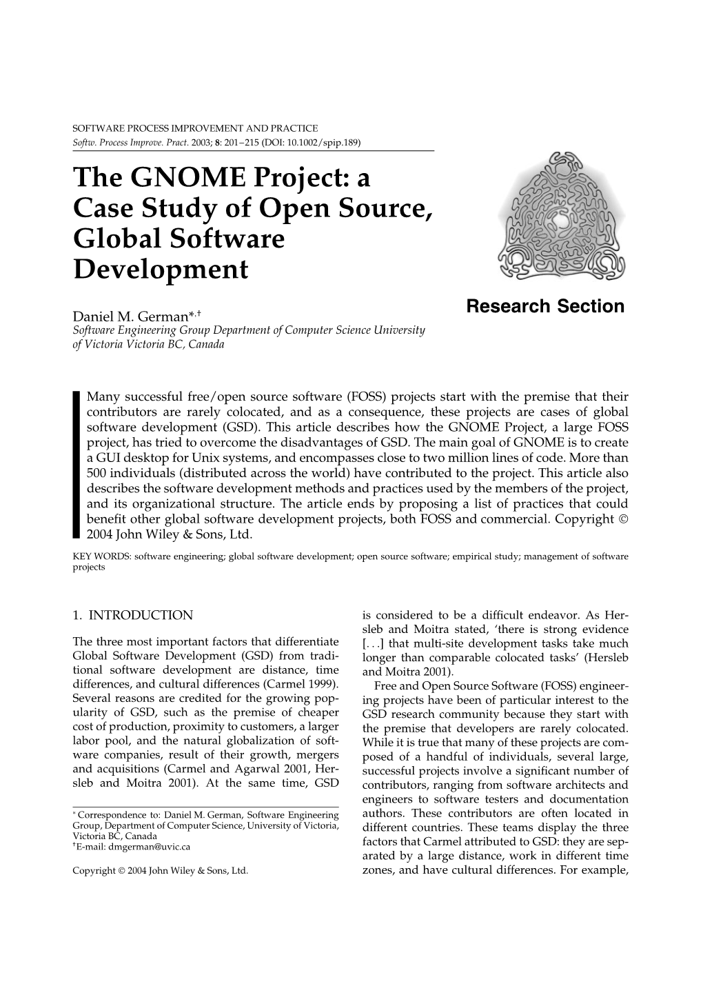 The GNOME Project: a Case Study of Open Source, Global Software Development Research Section Daniel M