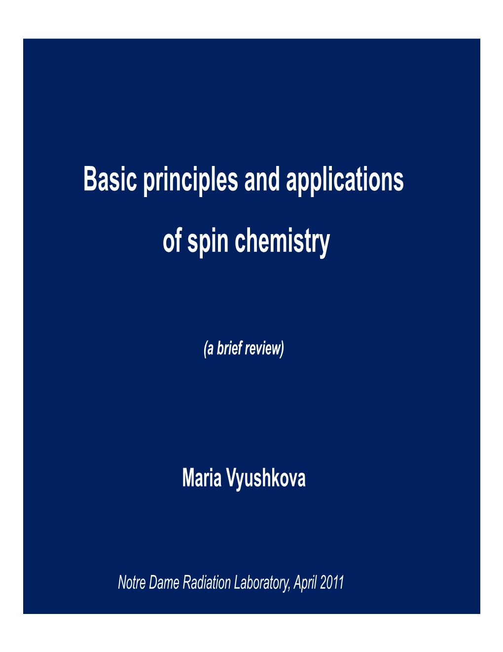 Basic Principles and Applications of Spin Chemistry