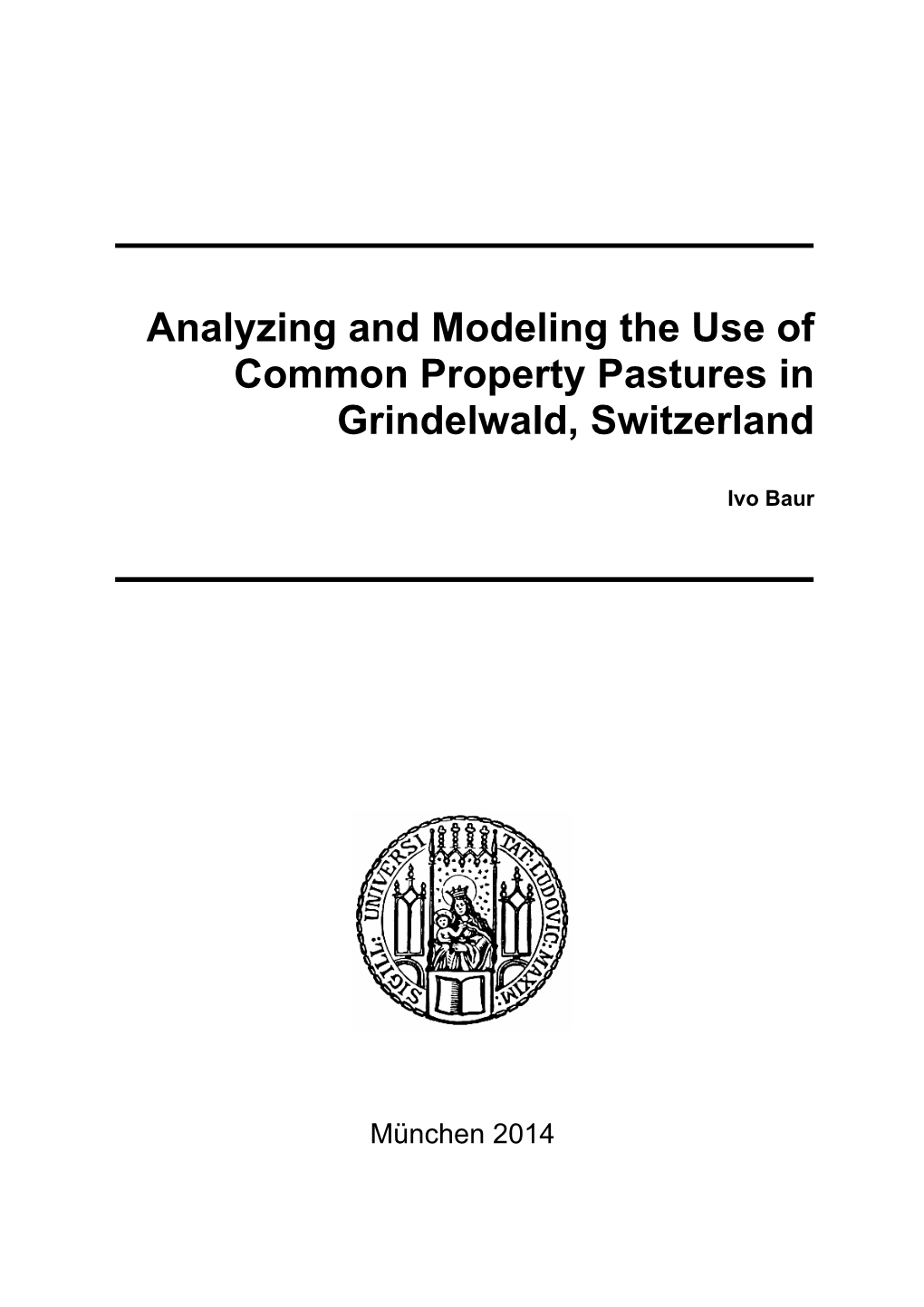 Analyzing and Modelling the Use of Common Property Pastures in Grindelwald, Switzerland