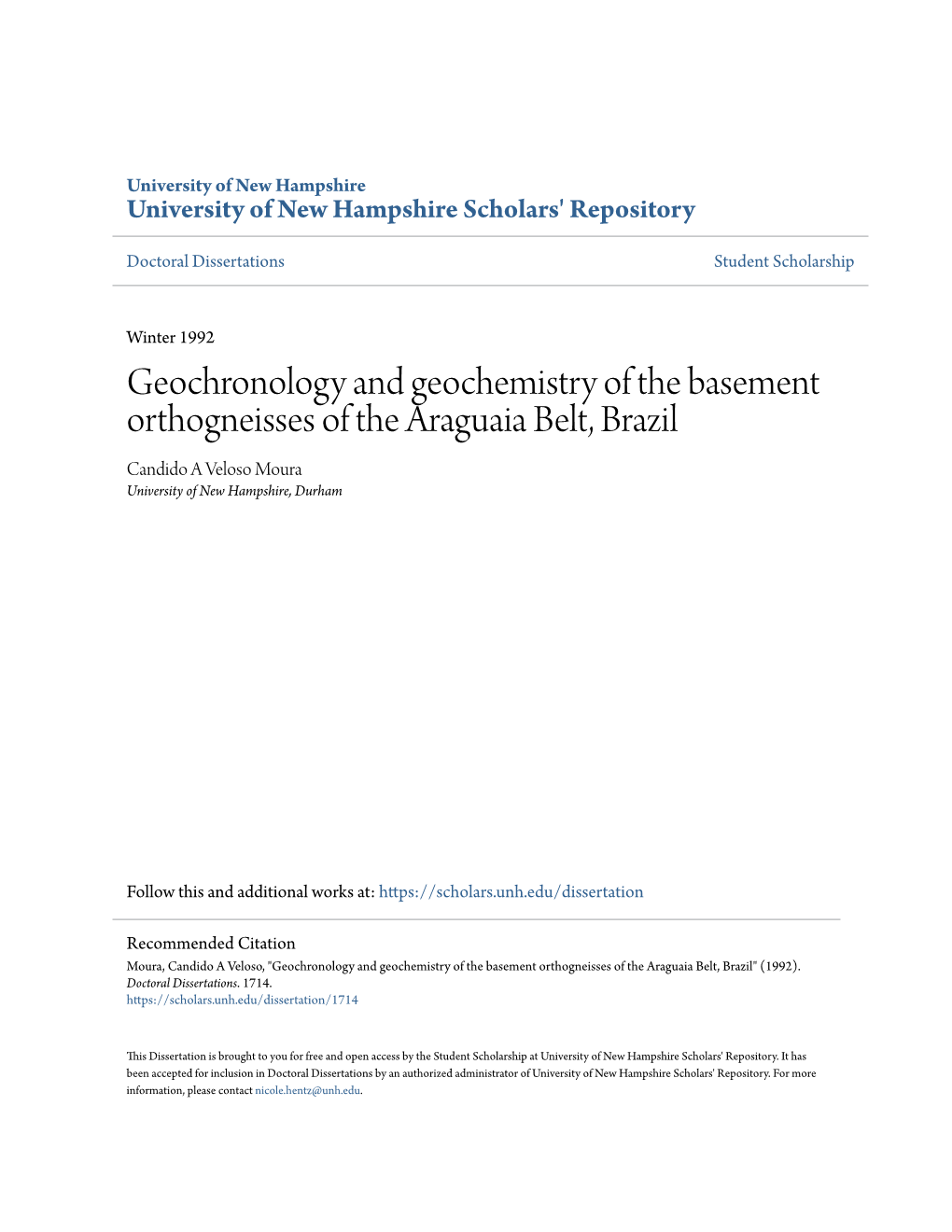 Geochronology and Geochemistry of the Basement Orthogneisses of the Araguaia Belt, Brazil Candido a Veloso Moura University of New Hampshire, Durham