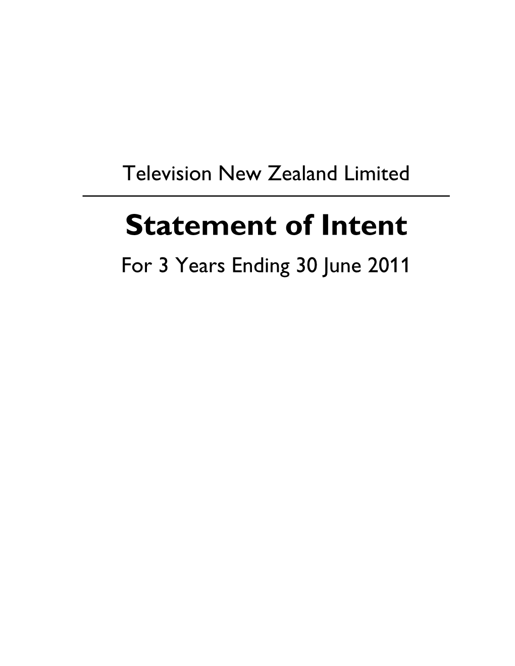 Television New Zealand Limited Statement of Intent for 3 Years Ending 30 June 2011