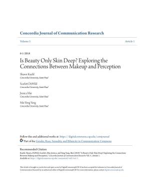 Is Beauty Only Skin Deep? Exploring the Connections Between Makeup and Perception Shawn Kuehl Concordia University, Saint Paul