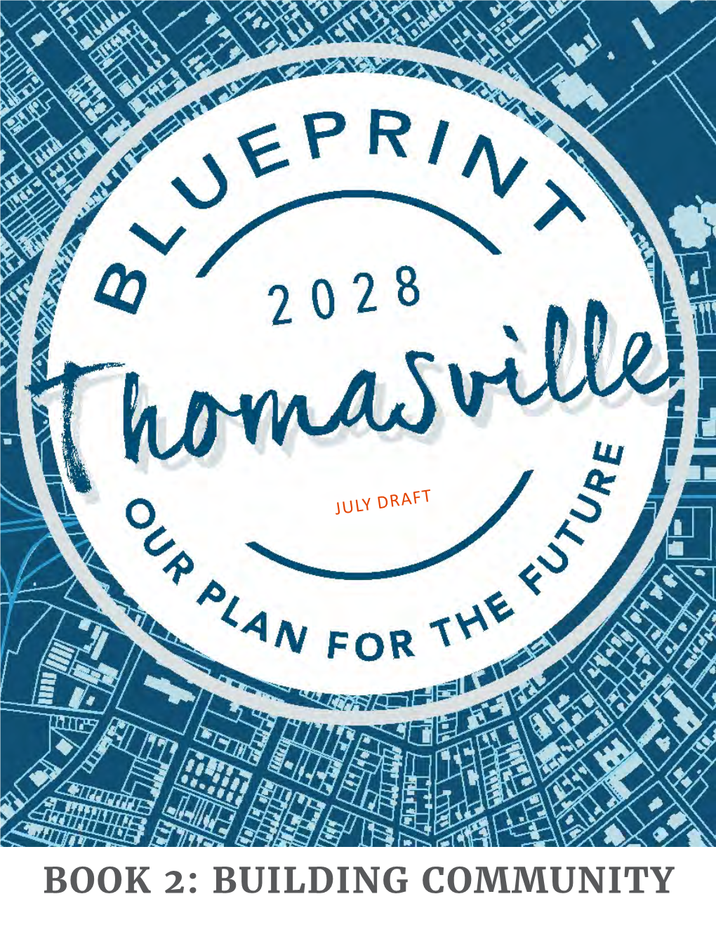Building Community a Comprehensive Plan for the City of Thomasville Was Created By