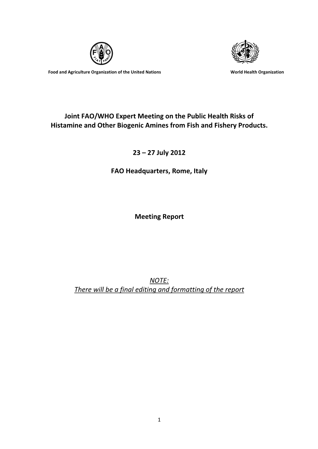 Joint FAO/WHO Expert Meeting on the Public Health Risks of Histamine and Other Biogenic Amines from Fish and Fishery Products