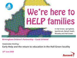 Early Help and the Return to Education in the Hall Green Locality