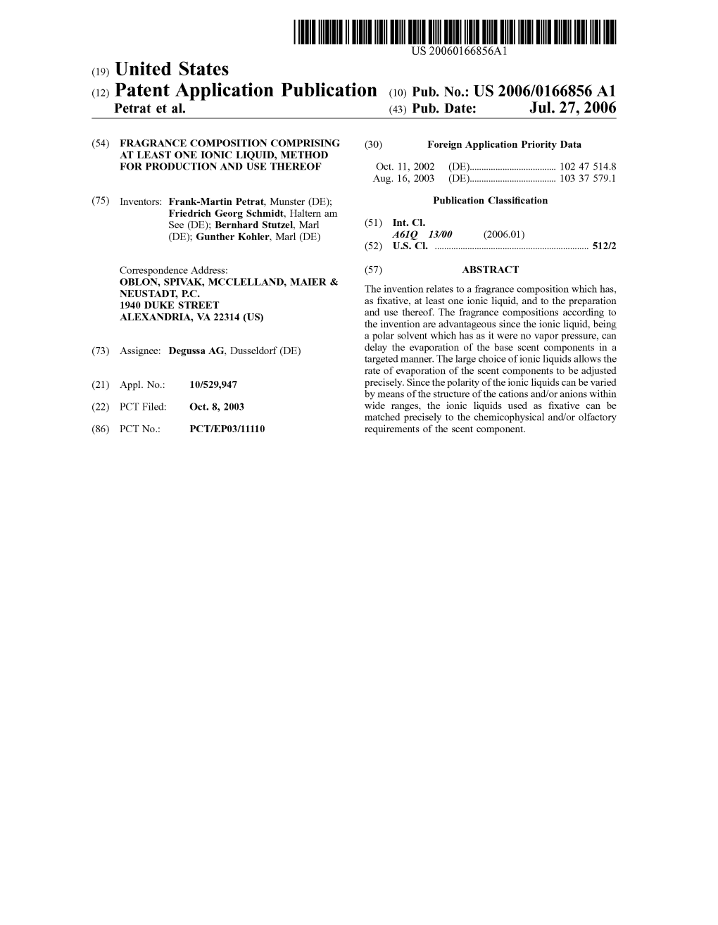 (12) Patent Application Publication (10) Pub. No.: US 2006/0166856A1 Petrat Et Al