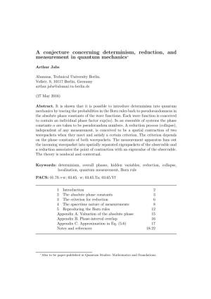 A Conjecture Concerning Determinism, Reduction, and Measurement in Quantum Mechanics∗