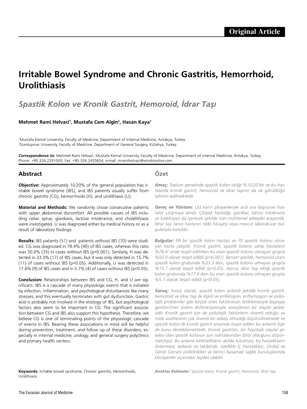 Irritable Bowel Syndrome and Chronic Gastritis, Hemorrhoid, Urolithiasis