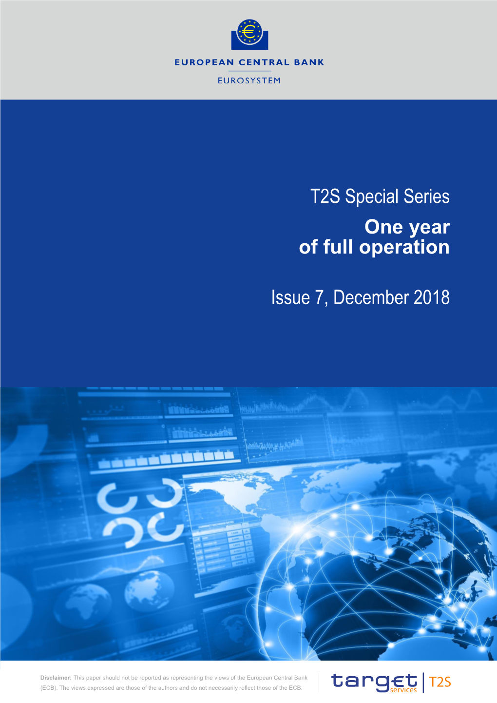 T2S Special Series One Year of Full Operation