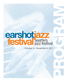 October 2011 EARSHOT JAZZ in ONE EAR a Mirror and Focus for the Jazz Community