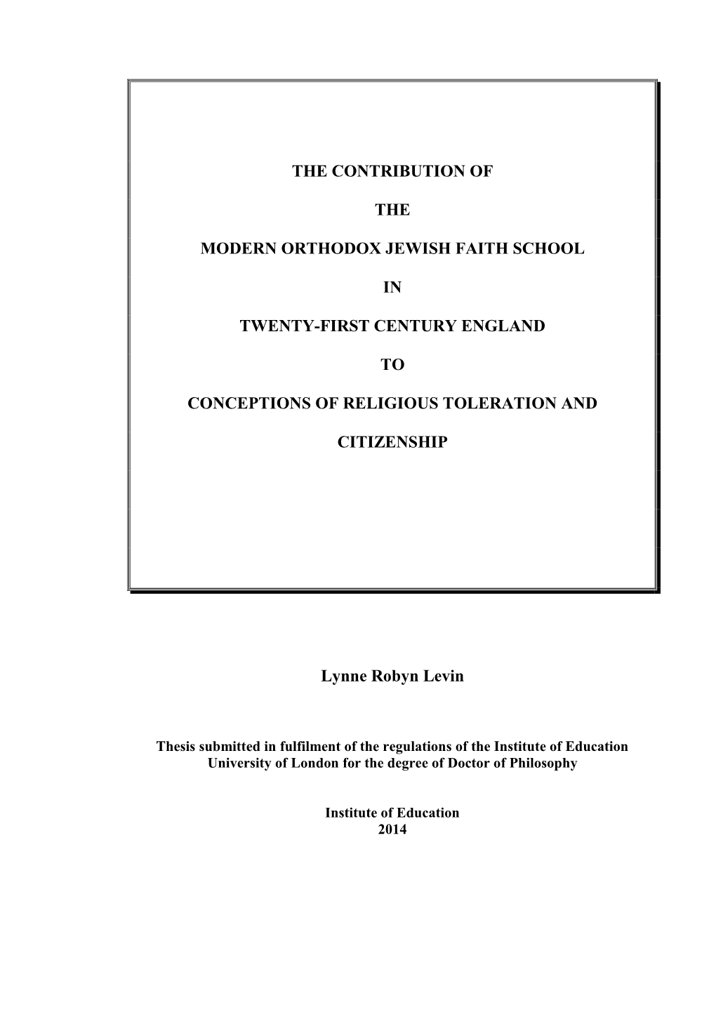 The Contribution of the Modern Orthodox Jewish Faith School to Twenty-First Century Liberal Democratic England As a Community of Tolerant Practice 7.1 Introduction