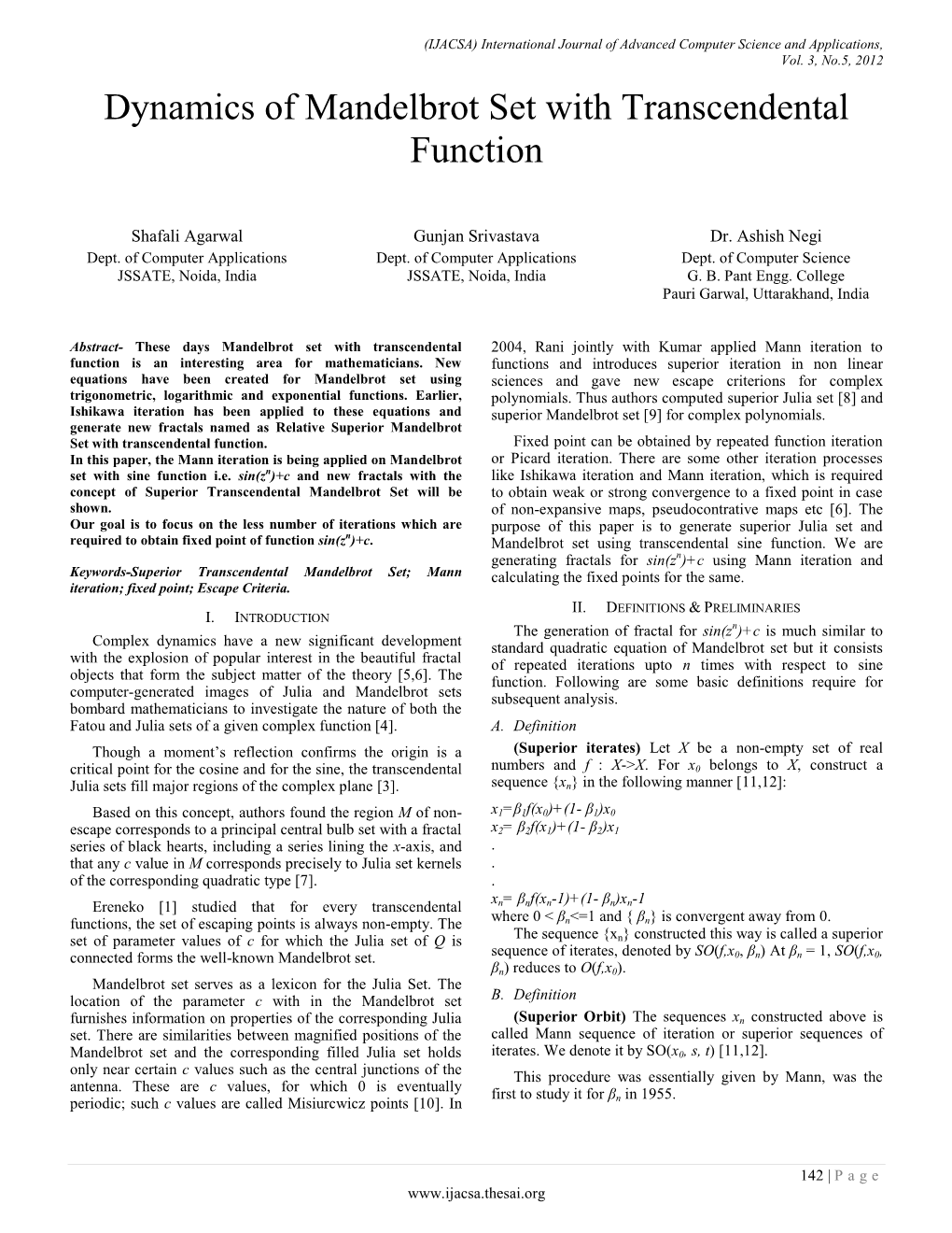 Dynamics of Mandelbrot Set with Transcendental Function