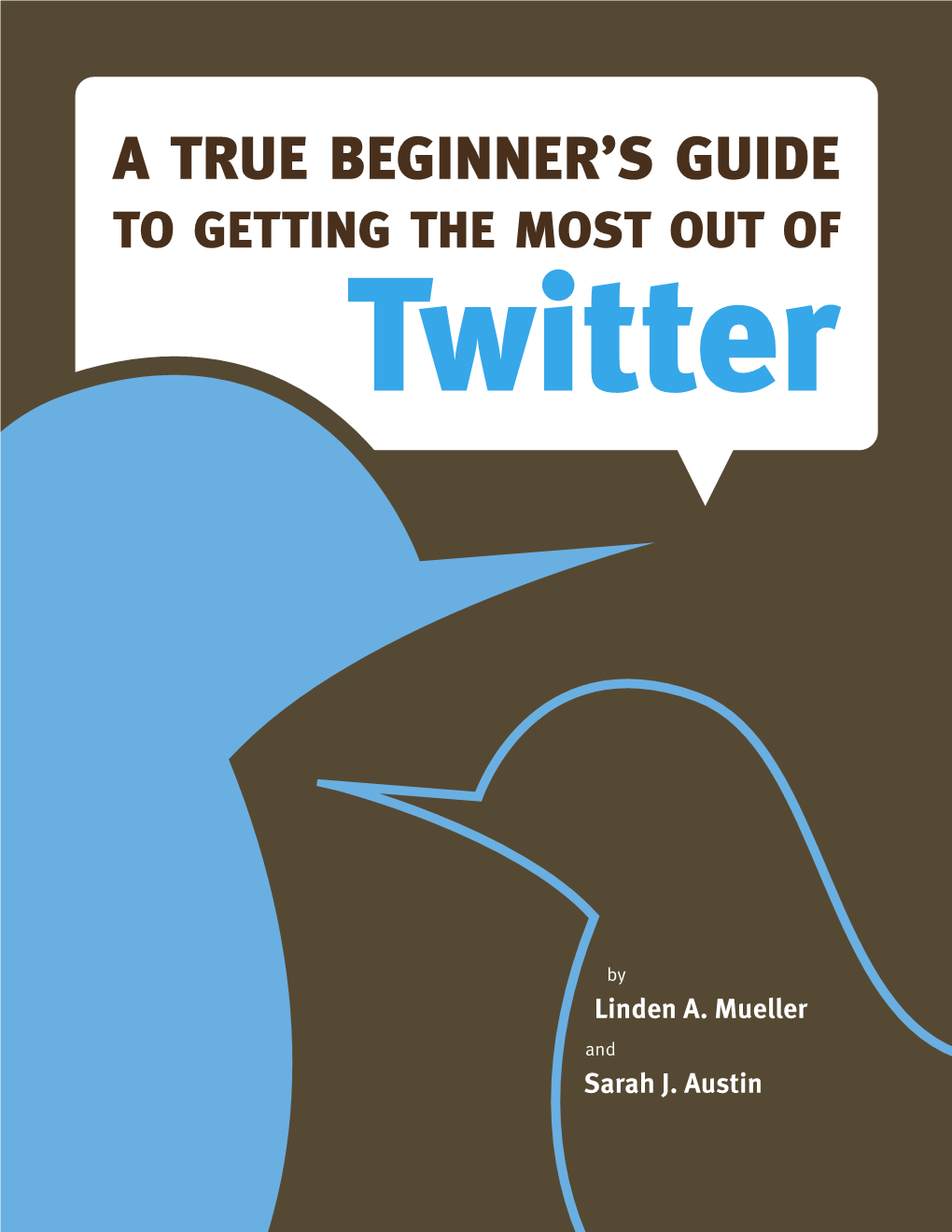 A True Beginner's Guide to Getting the Most out of Twitter