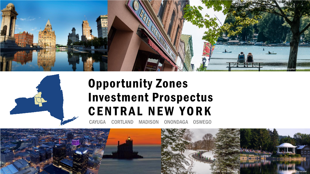Opportunity Zones Investment Prospectus CENTRAL NEW YORK CAYUGA CORTLAND MADISON ONONDAGA OSWEGO