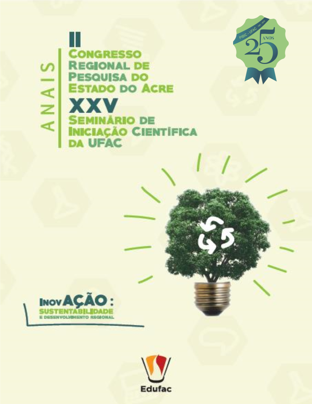 Anais Do Ii Congresso Regional De Pesquisa Do Estado Do Acre E Xxv Seminário De Iniciação Científica