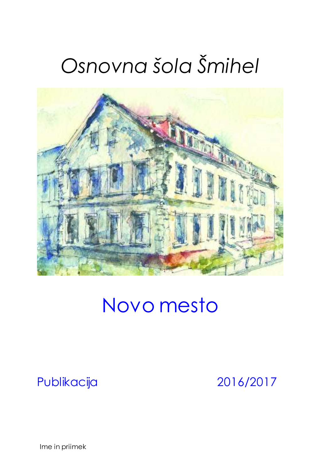 Osnovna Šola Šmihel |