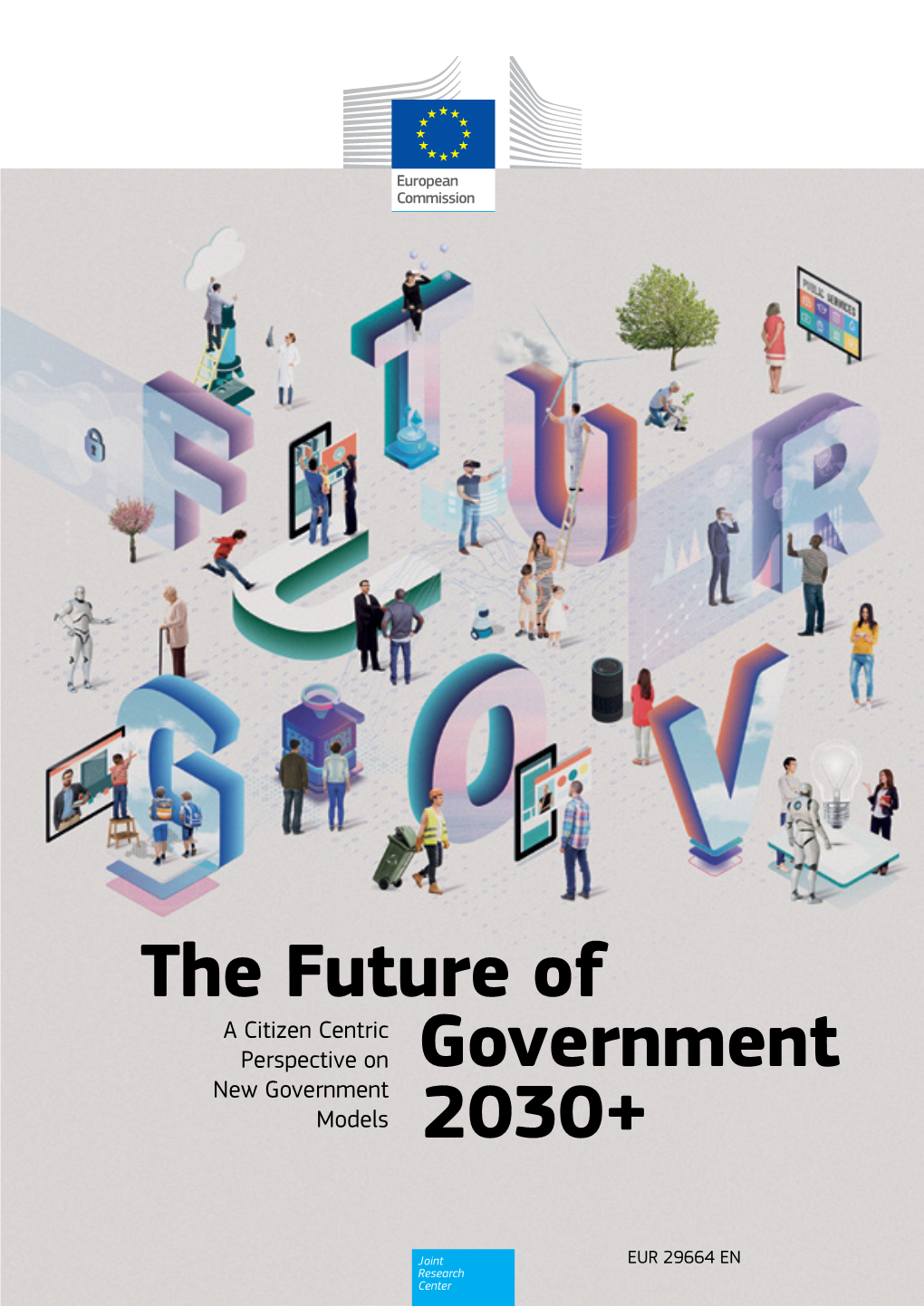 The Future of Government 2030+: a Citizen-Centric Perspective on New Government Models