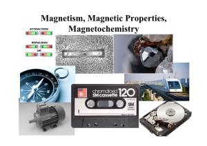 Magnetism, Magnetic Properties, Magnetochemistry