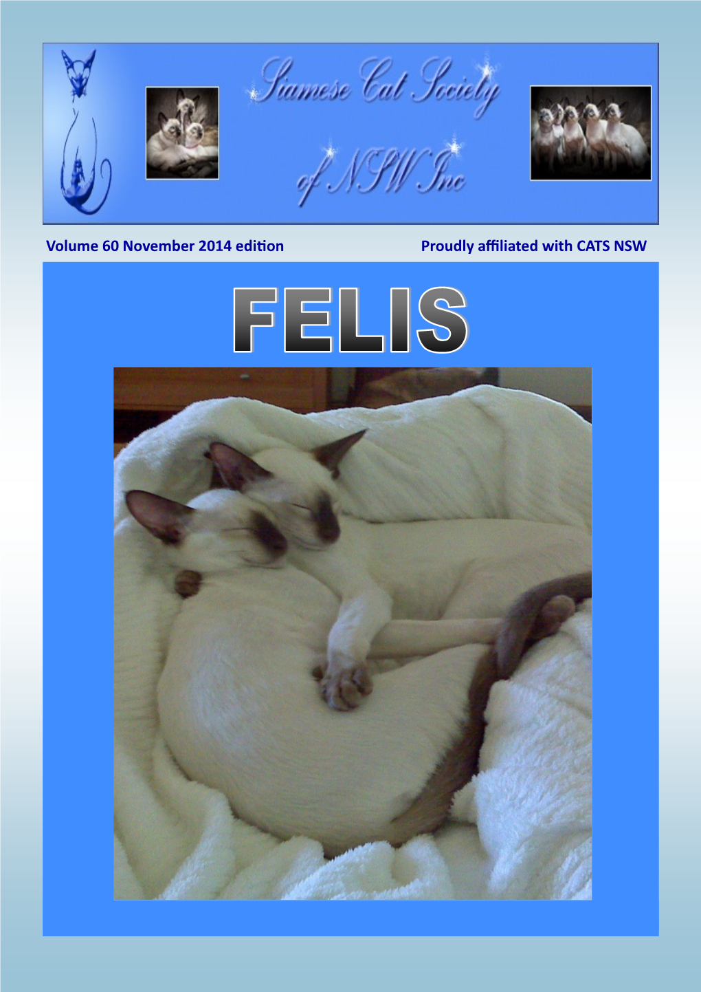 Volume 60 November 2014 Edition Proudly Affiliated with CATS NSW