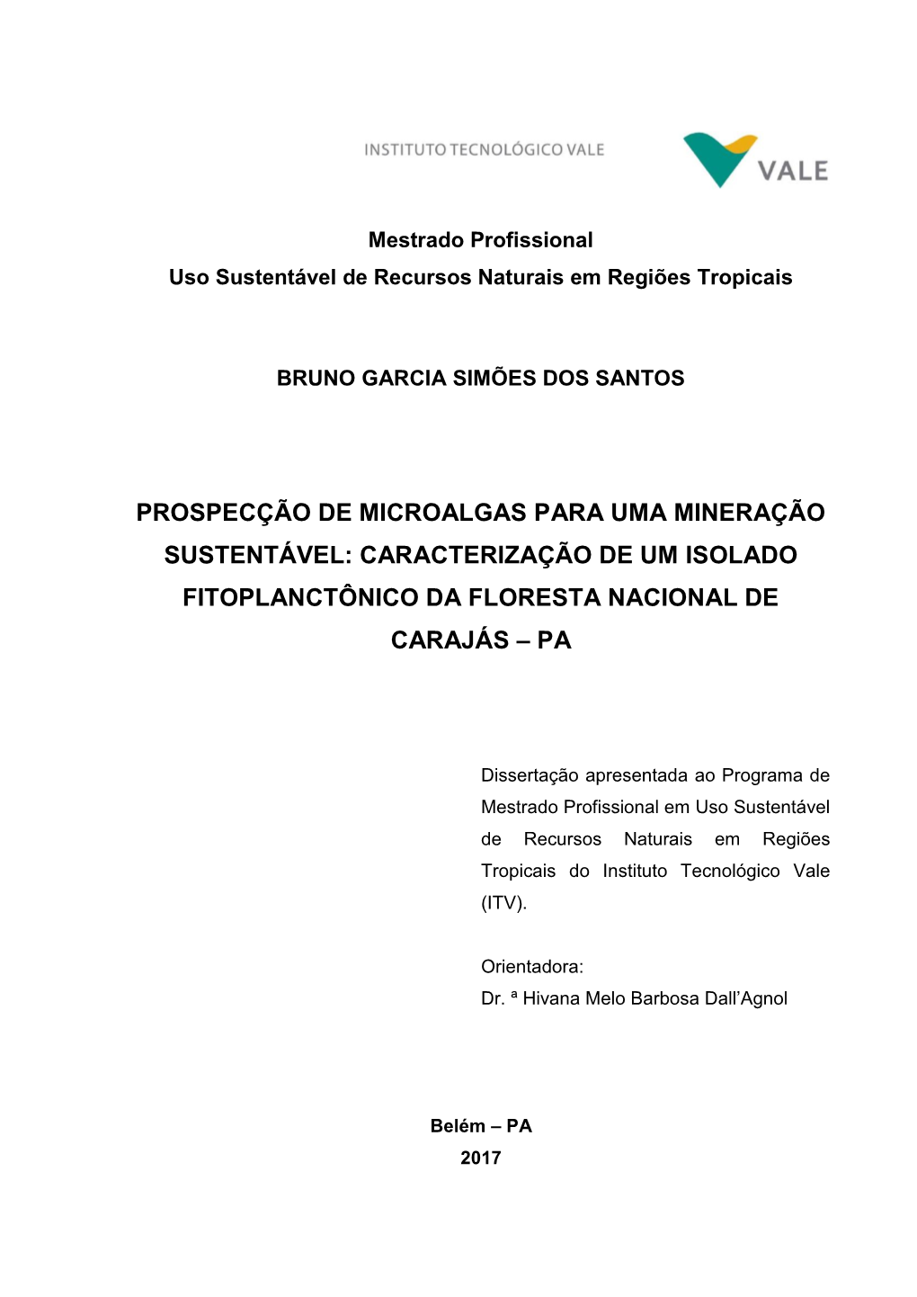 Prospecção De Microalgas Para Uma Mineração Sustentável: Caracterização De Um Isolado Fitoplanctônico Da Floresta Nacional De Carajás – Pa