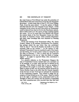 250 the BIRTHPLACE of VERMONT the Court House at Fort Edward Was Under the Protection of Colonel Mott with Some Connecticut Troops the Mob Abandoned the Project