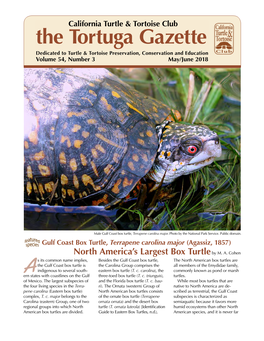 The Tortuga Gazette Dedicated to Turtle & Tortoise Preservation, Conservation and Education Volume 54, Number 3 May/June 2018
