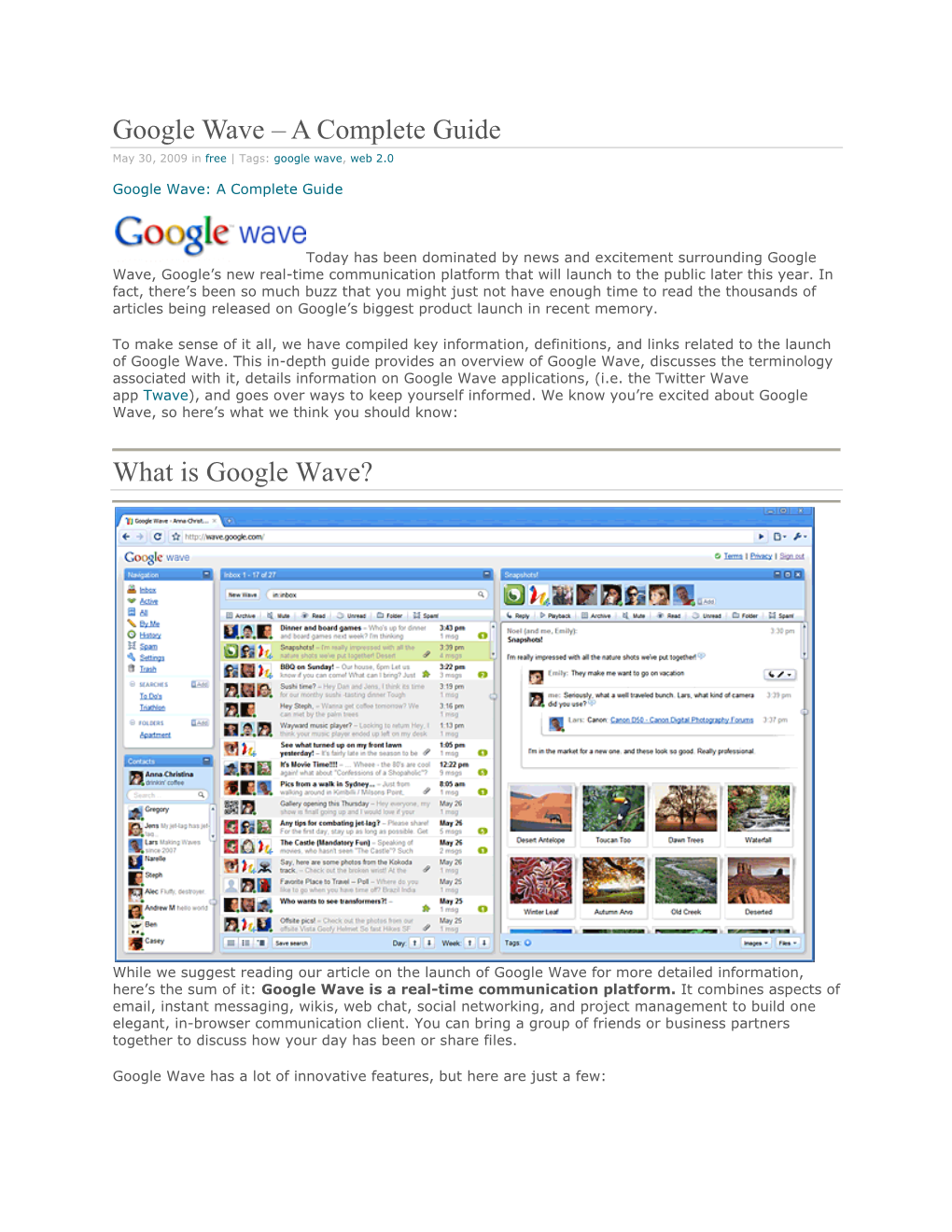 Google Wave – a Complete Guide May 30, 2009 in Free | Tags: Google Wave, Web 2.0
