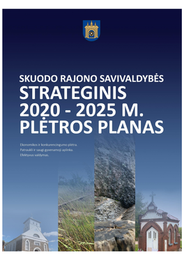 Skuodo Rajono Savivaldybės 2020–2025 M. Strateginis Plėtros Planas