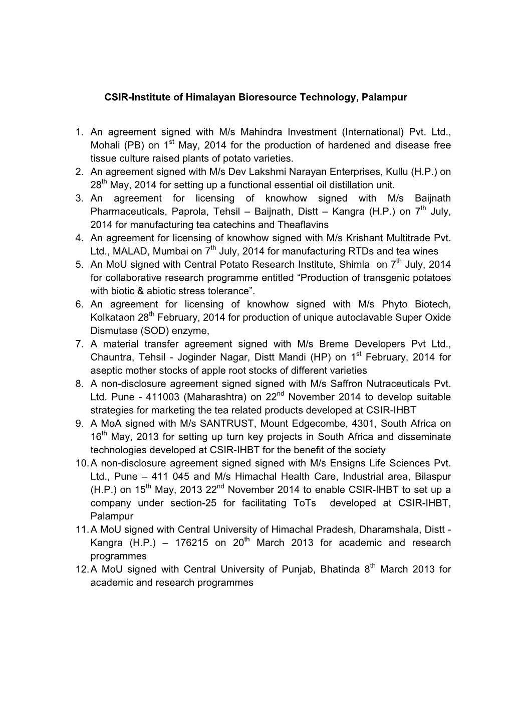 CSIR-Institute of Himalayan Bioresource Technology, Palampur 1. an Agreement Signed with M/S Mahindra Investment (International)