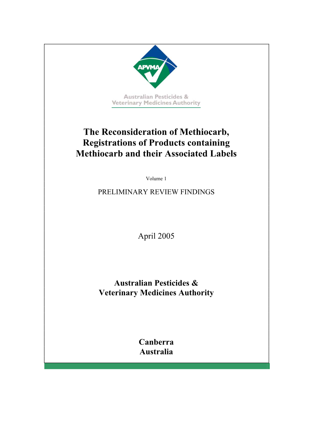 The Reconsideration of Methiocarb, Registrations of Products Containing Methiocarb and Their Associated Labels