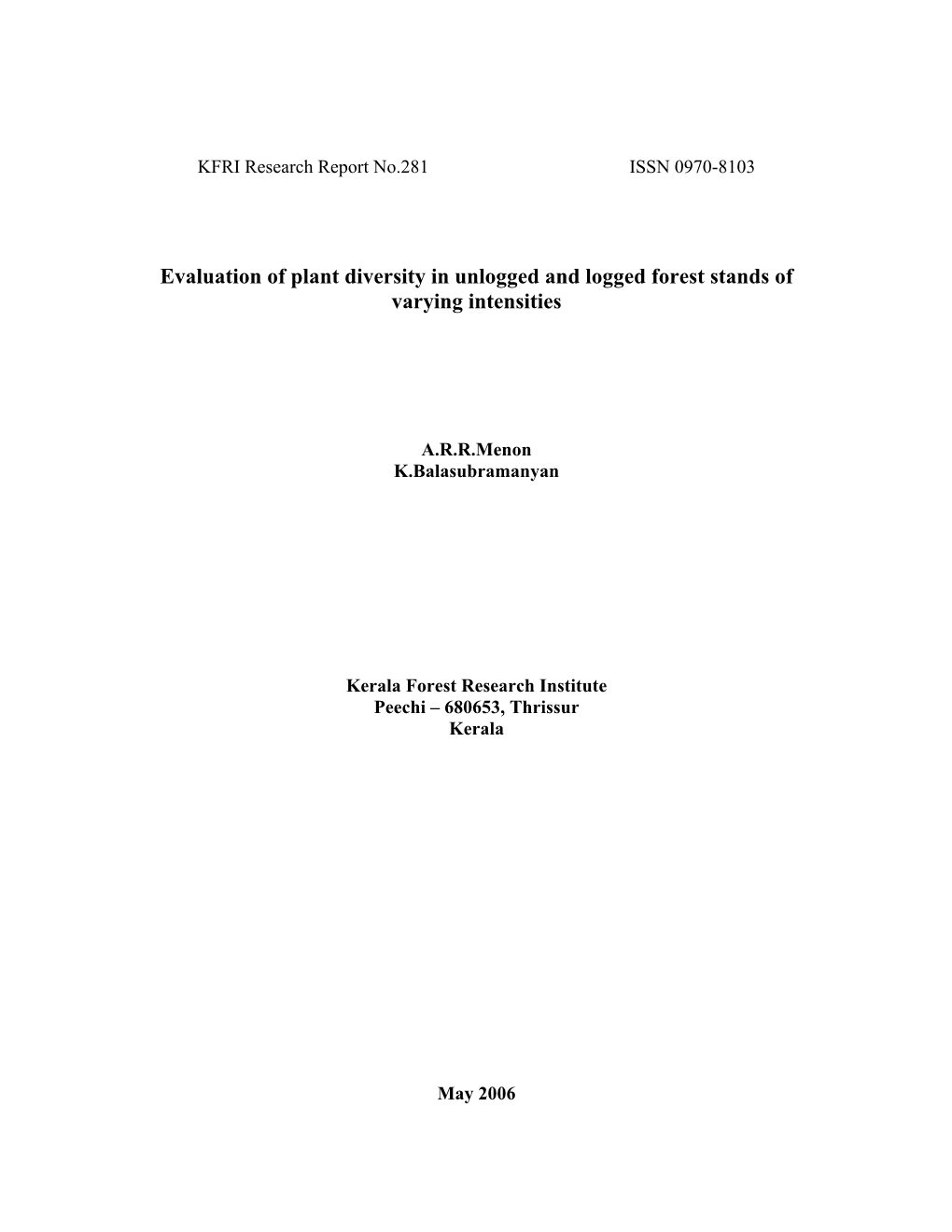 Evaluation of Plant Diversity in Unlogged and Logged Forest Stands of Varying Intensities