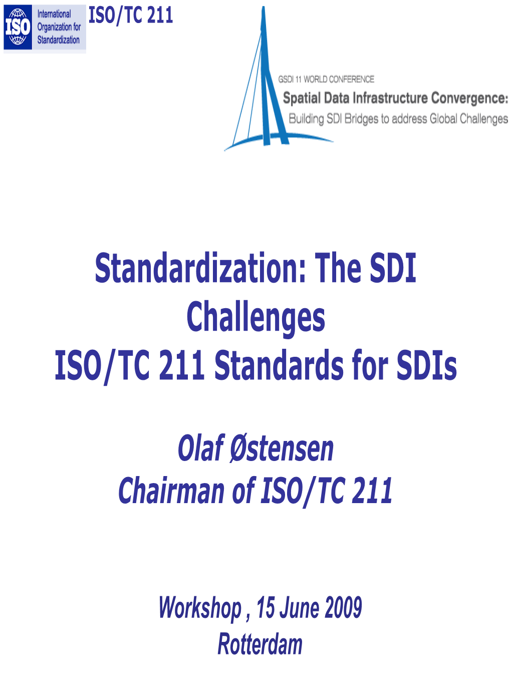 The SDI Challenges ISO/TC 211 Standards for Sdis