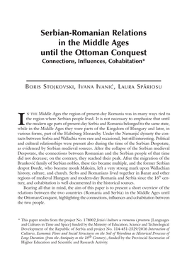 Serbian-Romanian Relations in the Middle Ages Until the Ottoman Conquest Connections, Influences, Cohabitation*