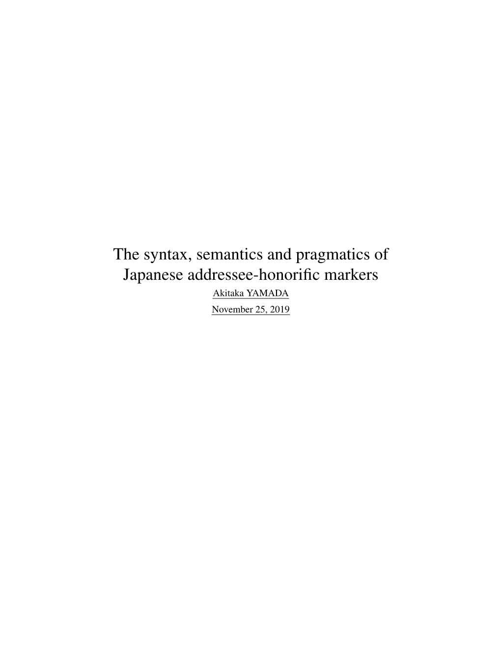 The Syntax, Semantics and Pragmatics of Japanese Addressee-Honorific