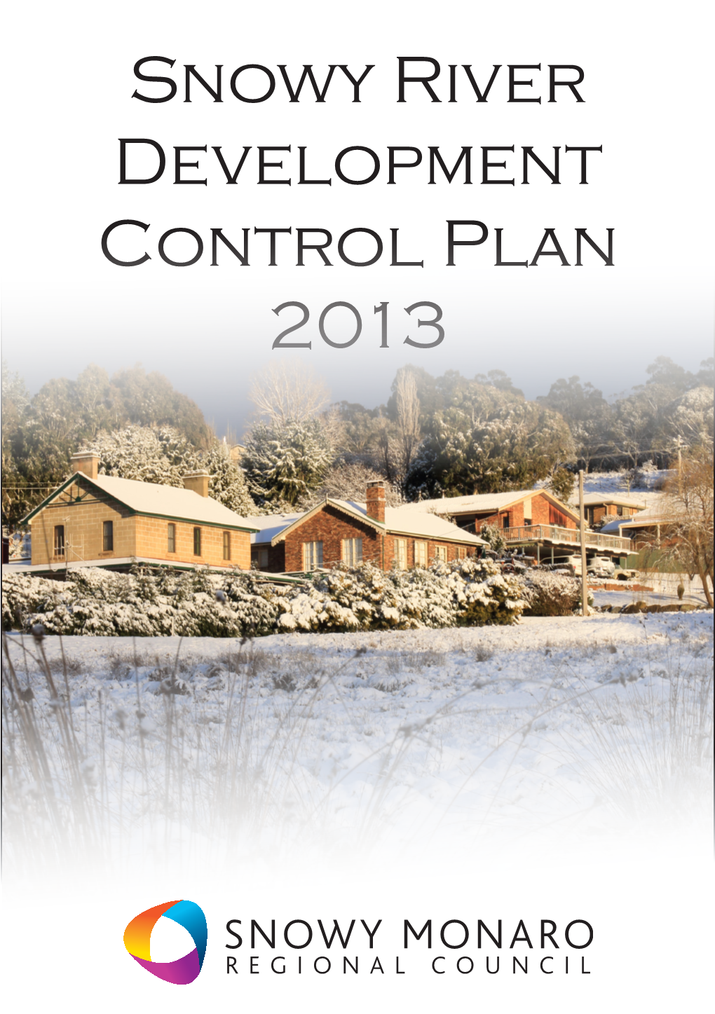Snowy River Development Control Plan 2013 Contents
