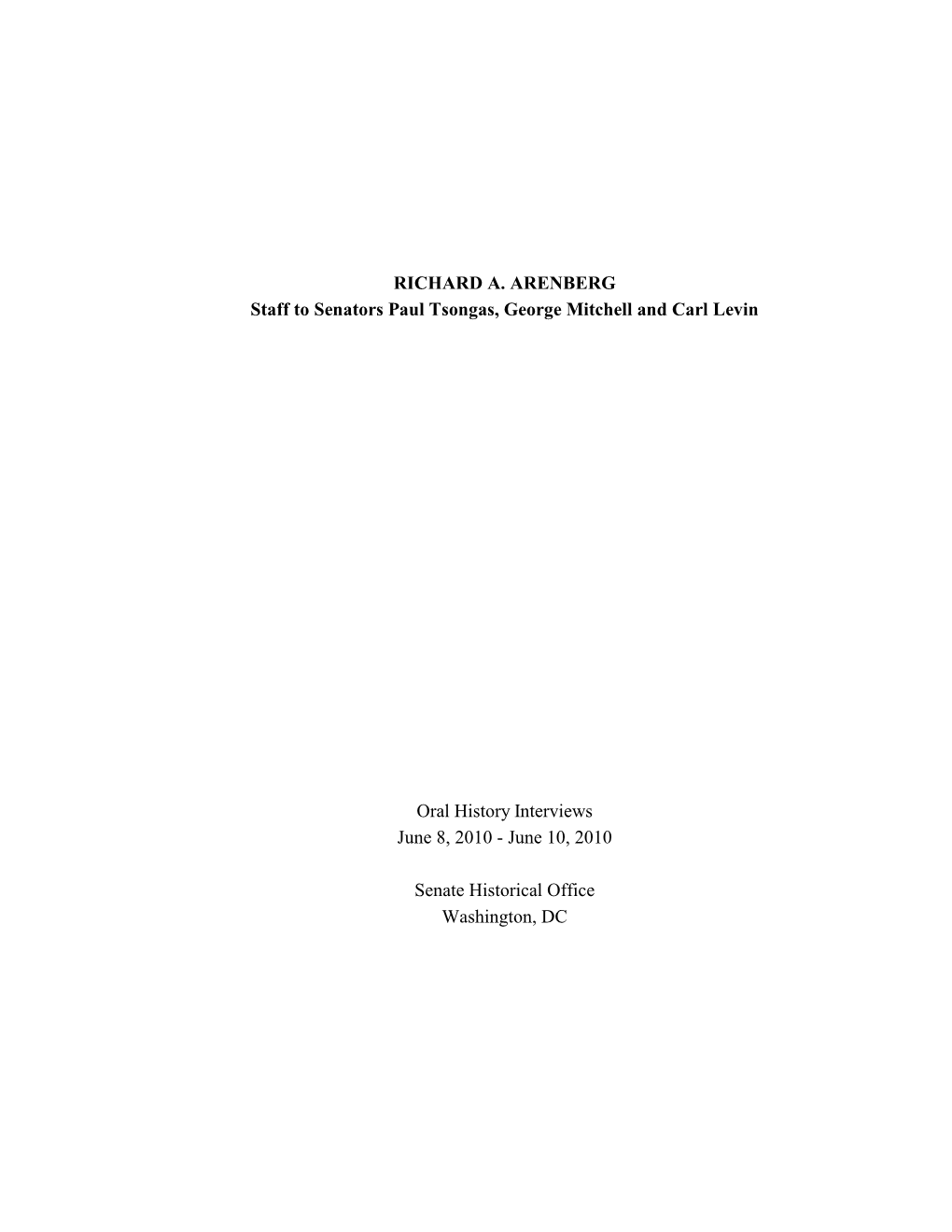 RICHARD A. ARENBERG Staff to Senators Paul Tsongas, George Mitchell and Carl Levin