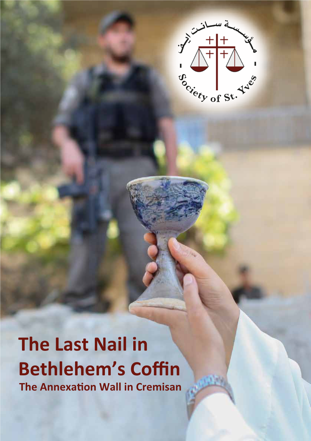 The Last Nail in Bethlehem's Coffin